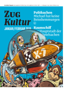 Zug Kultur Magazin Nr. 56 Januar / Februar 2019