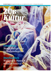 Zug Kultur Magazin Nr. 38 April 2017