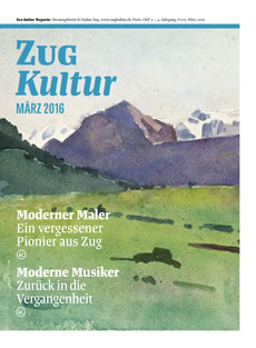 Zug Kultur Magazin Nr. 27 Märzr 2016