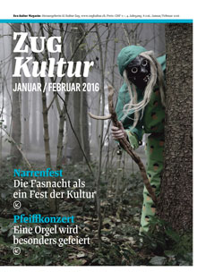 Zug Kultur Magazin Nr. 26 Januar/Februar 2016