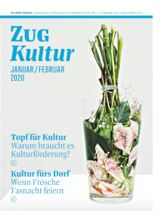 Zug Kultur Magazin Nr. 66 Januar Februar 2020