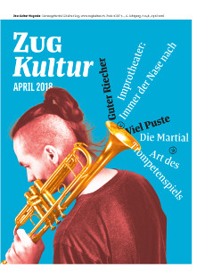 Zug Kultur Magazin Nr. 48 April 2018